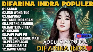 Download lagu OM ADELLA TERBARU 2026 | DIFARINA INDRA - SABAR,EGO WONG TUO,UMPOMO, BAHTERA CINTA, PELAMPIASAN mp3
