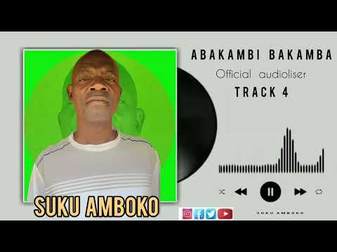 ABAKAMBI BAKAMBA by Suku Amboko