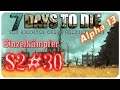 7 Days to Die [Alpha 13] S2#30 Stadtbesuch - Let´s ...