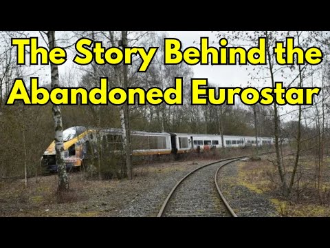 The Story Behind the Abandoned Eurostar - From Prestige to Neglect #fyp #abandoned #eurostar #trains