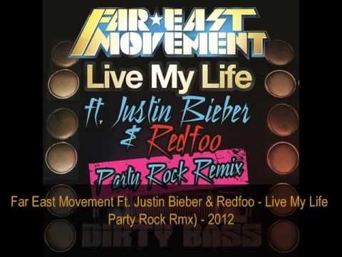 Far East Movement ft. Justin Bieber & Redfoo - Live My Life (Party Rock Remix)