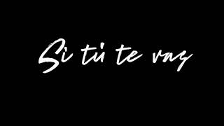 Adelanto si tu te vas