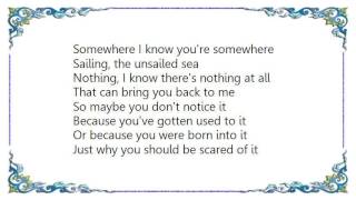 Chad VanGaalen - Somewhere I Know There Is Nothing Lyrics