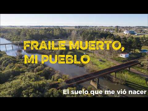 Fraile Muerto, mi pueblo