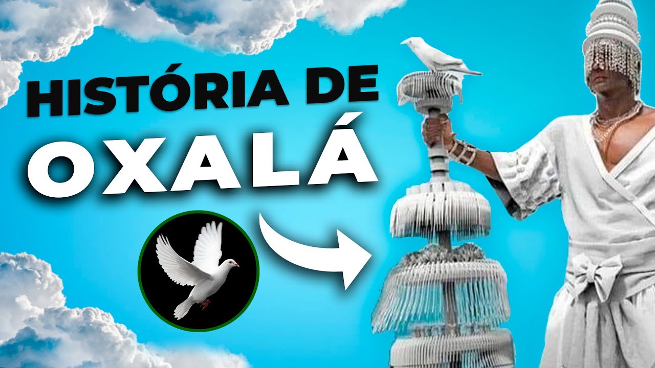 História do Orixá Oxalá [ História de Oxalá ]