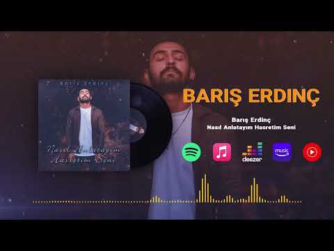 Barış Erdinç - Nasıl Anlatayım Hasretim Seni (2023)