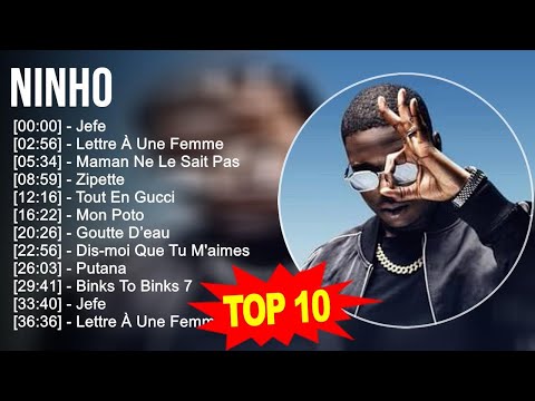N i n h o 2023 MIX ~ Top 10 Des Meilleures Chansons - Album Complet