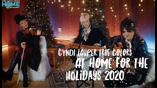 Cyndi Lauper – “True Colors” - Home for the Holidays 2020