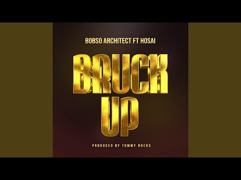 Bruk Up (feat. Hosai)