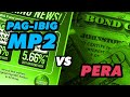 PAG IBIG MP2 VS PERA