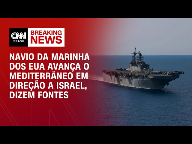 Navio da Marinha dos EUA avança o Mediterrâneo em direção a Israel, dizem fontes |  AGORA CNN