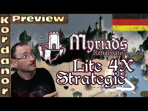 Myriads: Renaissance - Lite 4X Strategie - Preview (Beta-Demo) [DE] by Kordanor