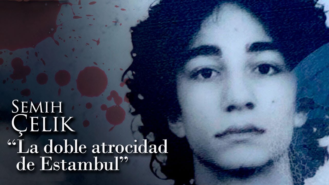 SEMIH CELIK - "LA DOBLE ATROCIDAD DE ESTAMBUL"
