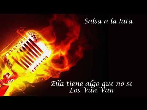 ELLA TIENE ALGO QUE NO SE - LOS VAN VAN