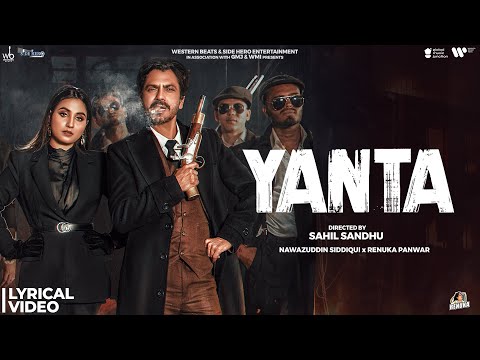 YANTA(Lyrical Video)|NAWAZUDDIN SIDDIQUI | RENUKA PANWAR&RAJA |SAHIL SANDHU|NEW HINDI SONG| New Song