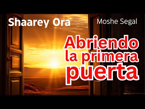 Clase 8 - Shraarey Ora - Las Puertas de la Luz - Moshe Segal - Cabala