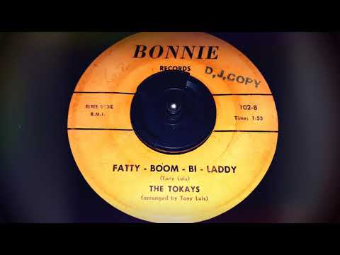 DOO WOP The Tokays - Fatty-Boom-Bi-Laddy (1962)