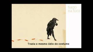 Tiago Na Toca - Saudades eu não as quero (Legendado)