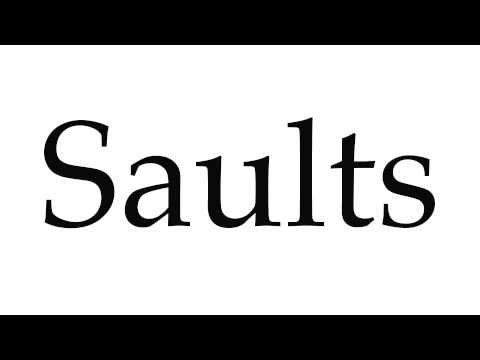 How to Pronounce Saults
