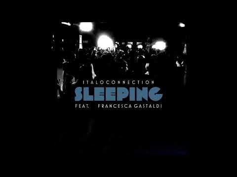 Italoconnection feat. Francesca Gastaldi - Sleeping - Bedroom Disco Remix