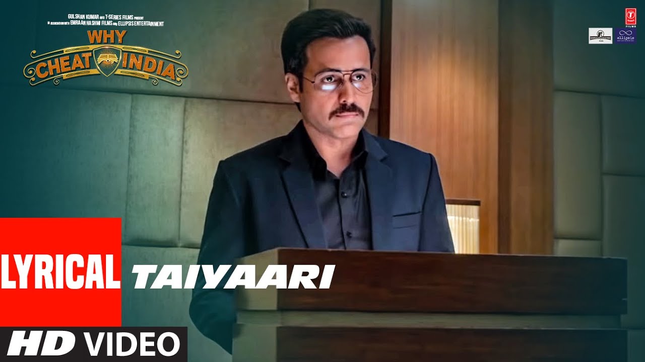 Taiyaari Lyrics | Why Cheat India | Soumik Sen