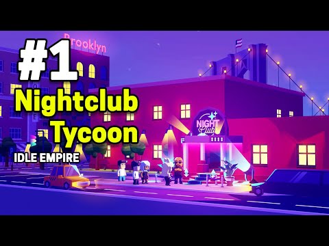 Nightclub Tycoon: Idle Empire Part 1 Gameplay Walkthrough | iOS, Android, Casual - Simulation Game - YouTube