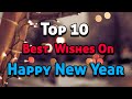 Top 10 Best Wishes On Happy New Year 2024 New Year Wishes New Year Greetings Wishes