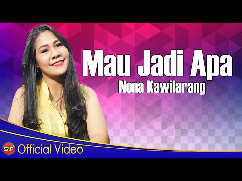 Nona Kawilarang - Mau Jadi Apa (Official Video Music)