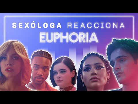 SEXÓLOGA REACCIONA A EUPHORIA (TEMPORADA 1)