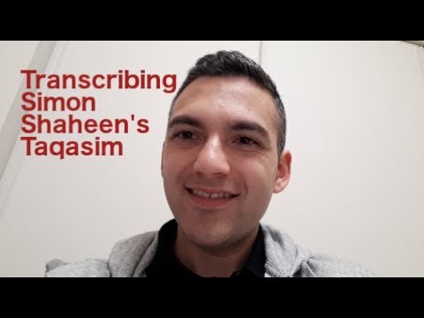 Transcribing Simon Shaheen Taqasim