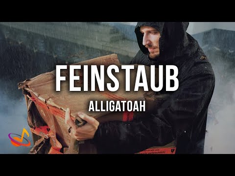 ALLIGATOAH - FEINSTAUB [Lyrics]