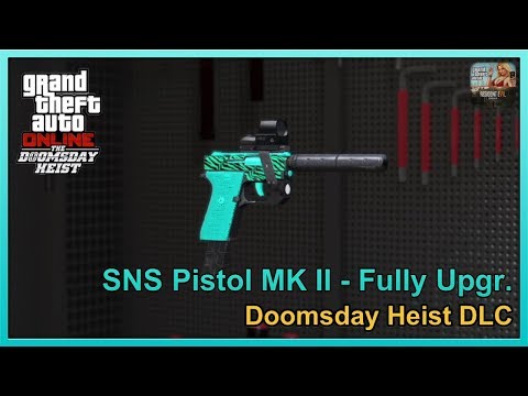 GTA Online - SNS Pistol MK II (MK2/MKII) - Fully Upgraded - Doomsday Heist DLC