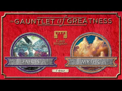 Gauntlet of Greatness - Season 3 - Mythic vs. Faeries