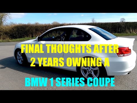 My final thoughts on owning a BMW 1 Series Coupe (118D)  for 2 years