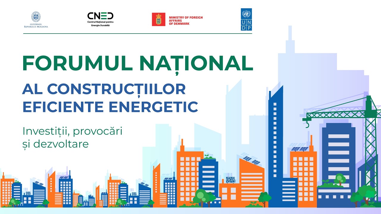 Forumul Național al Construcțiilor Eficiente Energetic: Investiții, provocări și dezvoltare