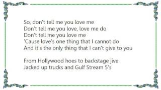 Kid Rock - Don&#39;t Tell Me U Love Me Lyrics