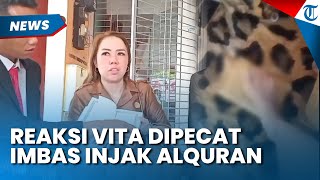 Reaksi Vita  setelah Dipecat dari ASN Bengkulu Imbas Viral Injak Alquran, Ini Kata Penasihat Hukum