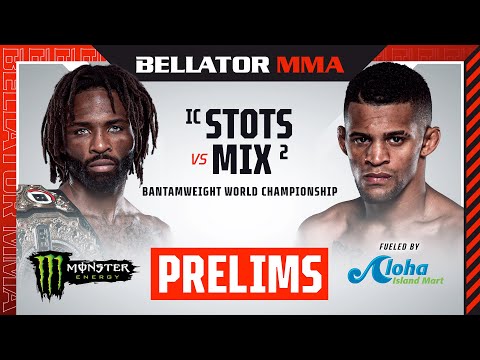 BELLATOR 295: Stots vs. Mix Monster Energy Prelims fueled by Aloha Island Mart - DOM