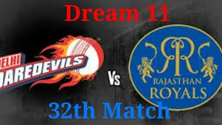 DD VS RR 32th IPL MATCH DREAM 11 TEAM ||  Delhi vs Rajsthan Dream 11 team