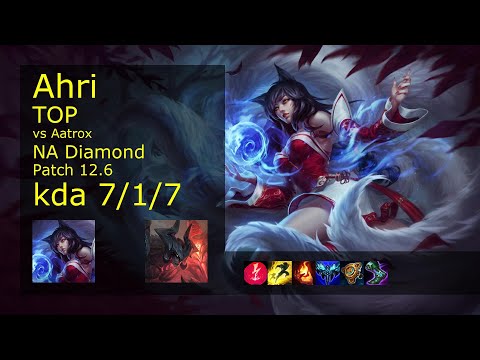 Ahri vs Aatrox Top - NA 7/1/7 Patch 12.6 Gameplay