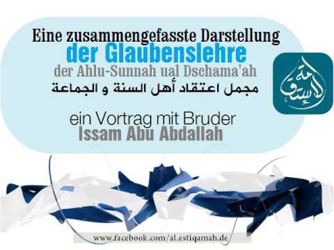 Die Grundlagen der Aqida der salaf  3/3 ┇ Issam Abuabdallah