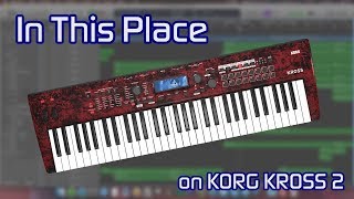 Julia Michaels - In This Place (from Ralph Breaks the Internet) on KORG KROSS 2