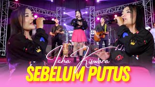 Download lagu Icha Kiswara - Sebelum Putus | Dipopulerkan ARIEF (ANEKA SAFARI) mp3