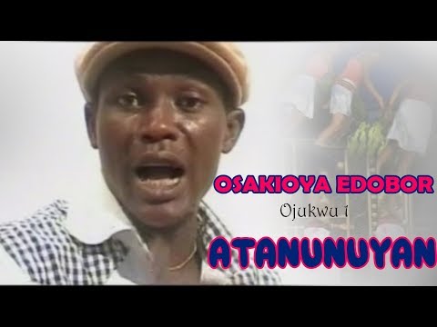 BENIN MUSIC: Atanunuyan [Full Album] ► Osakioya Edobor (Ojukwu 1)