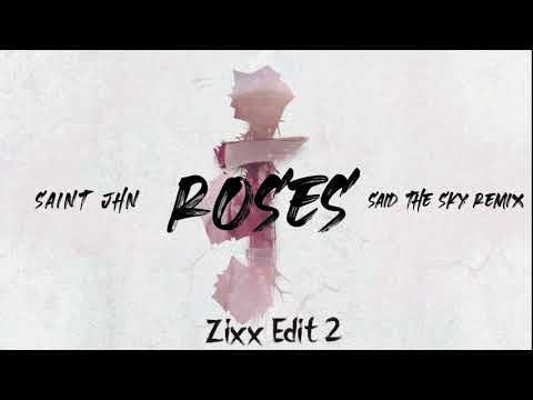 SAINt JHN - Roses [Alternate Zixx Said The Sky Remix Edit]