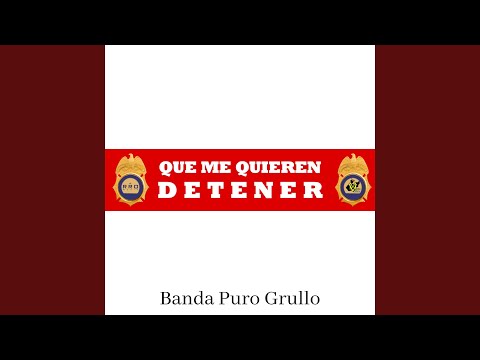 Que Me Quieren Detener