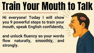 Train Your Mouth to Speak English Fluently 🔥 || 9 Powerful Steps to Speak Confidently & Naturally ✅