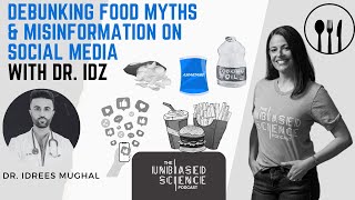 Unbiased Science Podcast - Season 4 Episode 24 - Dishin' on Food and Nutrition Myths with Dr. Idz