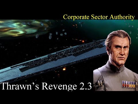 Going Against an Executor - Corporate Sector Authority - Thrawns Revenge 2.3 - Part 3