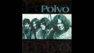 Polvo - Have You Ever Been There? (1971) ROCK MEXICANO DE LOS 70